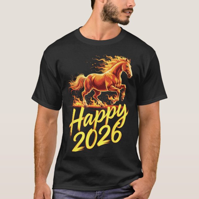 Happy 2026 Year Of The Horse Chinese Zodiac New Ye T-Shirt (Front)