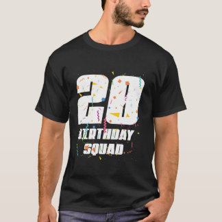 Happy 20th Birthday Squad Happy 20 Year Old Birthd T-Shirt