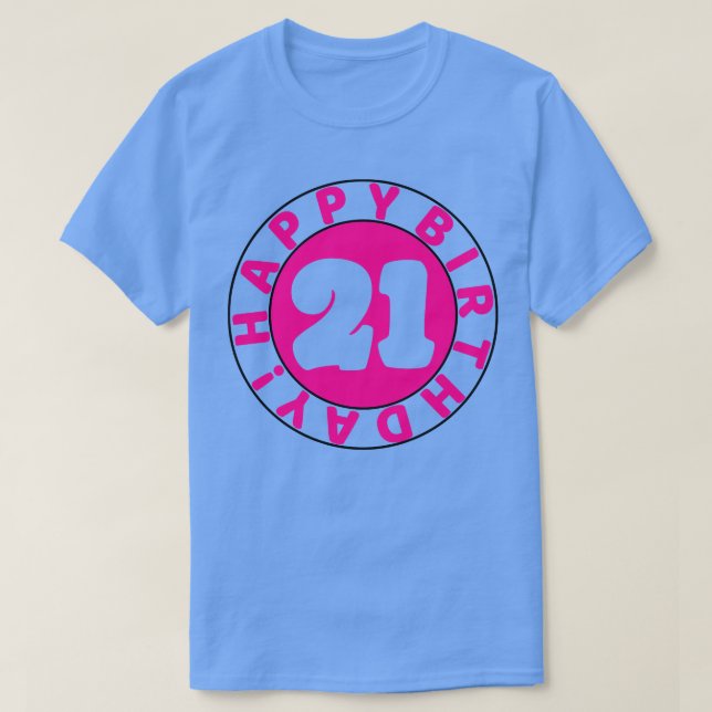 Happy 21st birthday 1 T-Shirt (Design Front)