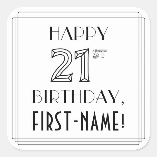 HAPPY 21ST BIRTHDAY, Art Deco Style, Custom Name Square Sticker (Front)