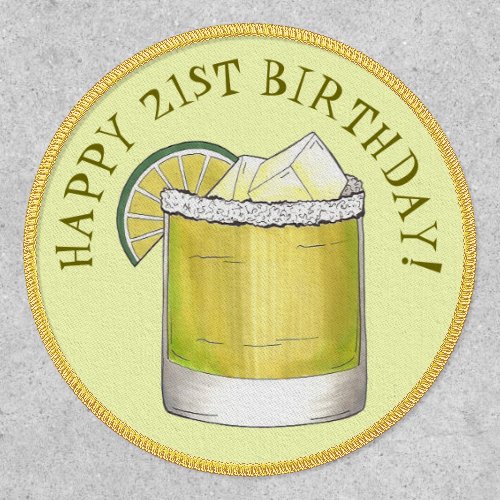 Happy 21st Birthday Margarita Cocktail Mixed Drink Patch