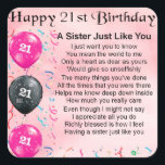 Happy 21st Birthday Sister Poem Square Sticker<br><div class="desc">A great gift for a sister who is 21.</div>