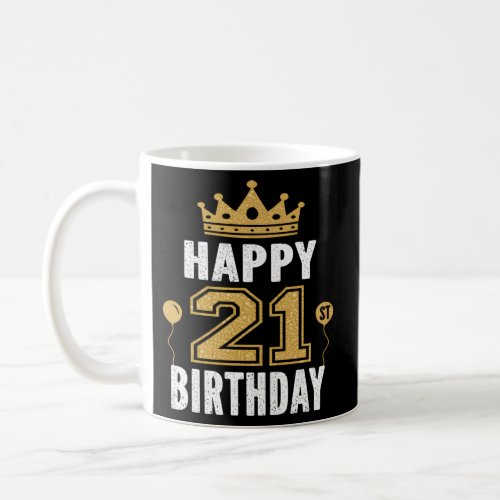 Happy 21St For 21 And Coffee Mug