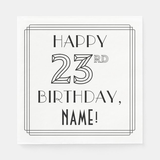 HAPPY 23RD BIRTHDAY; Art Deco Style; Custom Name Napkins (Front)