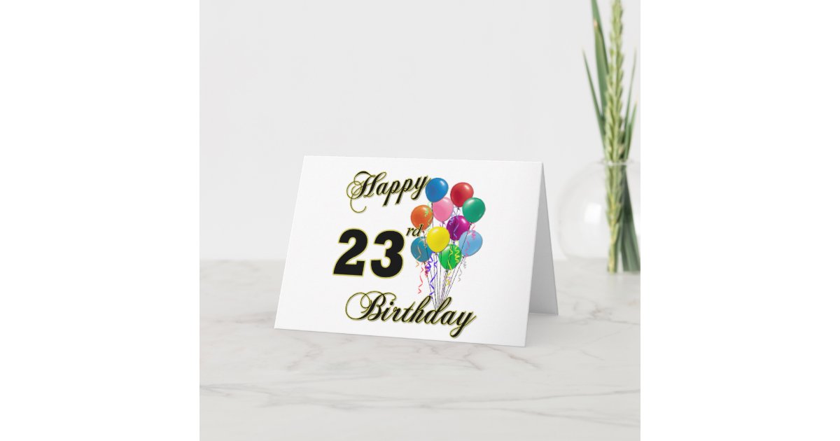 Happy 23rd Birthday Gifts with Balloons Card | Zazzle.com