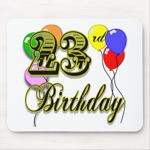 Happy 23rd Birthday Merchandise Mouse Pad | Zazzle