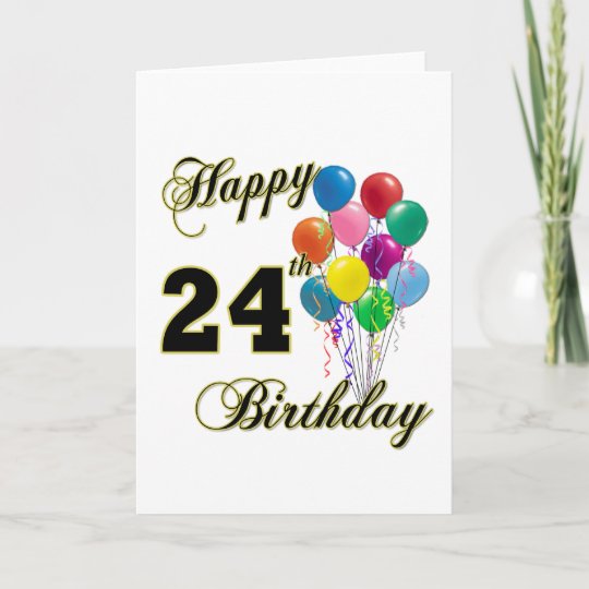 Happy 24th Birthday Gifts with Balloons Card | Zazzle.com