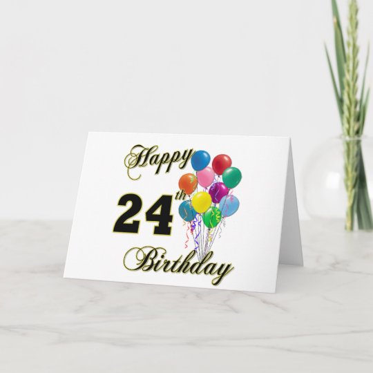 Happy 24th Birthday Gifts with Balloons Card | Zazzle.com