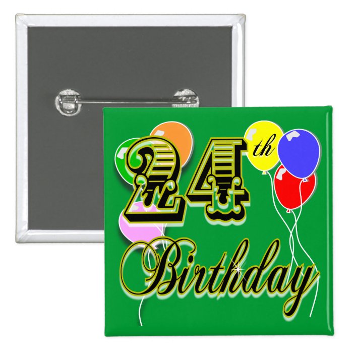 Happy 24th Birthday Merchandise Pinback Button