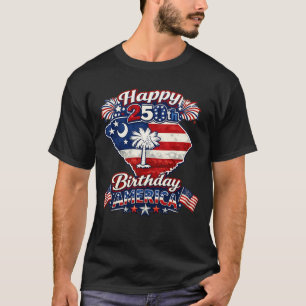 Happy 250th Birthday America South Carolina State T-Shirt