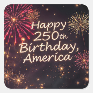 Happy 250th Birthday America With Fireworks Square Sticker