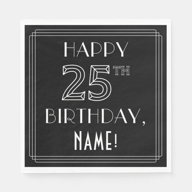 HAPPY 25TH BIRTHDAY; Art Deco Style; Custom Name Napkins (Front)