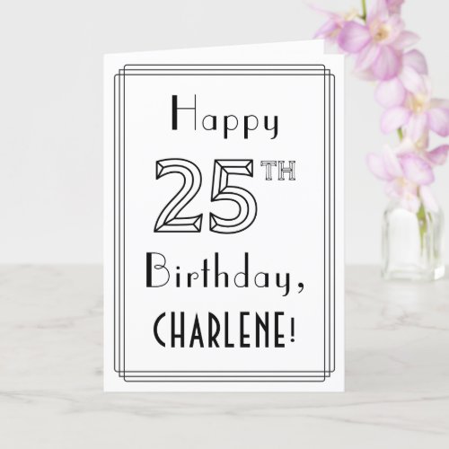 Happy 25th Birthday Art Deco Style w Custom Name Card