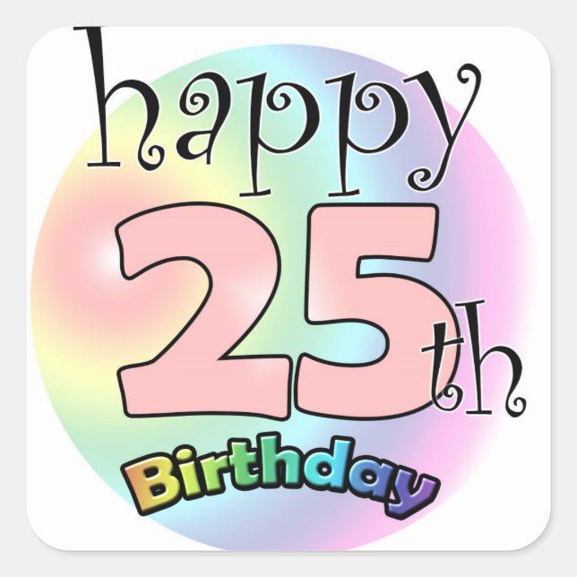 Happy 25th Birthday (king) Square Sticker (Front)
