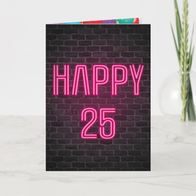 Happy 25th Birthday Neon Sign on brick Card (Front)