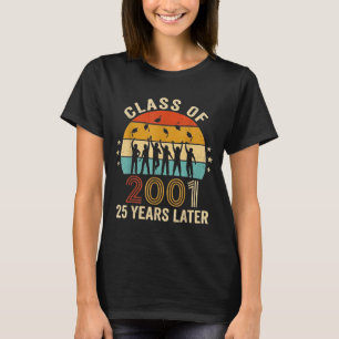 Happy 25th reunion class of 2001 students 25 years T-Shirt