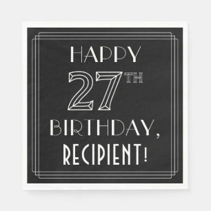 HAPPY 27TH BIRTHDAY; Art Deco Style; Custom Name Napkins