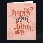Happy 29th Birthday (Again) Card<br><div class="desc">This folded birthday greeting card features a text design that says "Happy anniversary of your 29th birthday again" Perfect for the person who refuses to get any older than 29.</div>