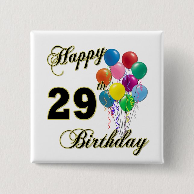 Happy 29th Birthday Gifts with Balloons Pinback Button (Front)