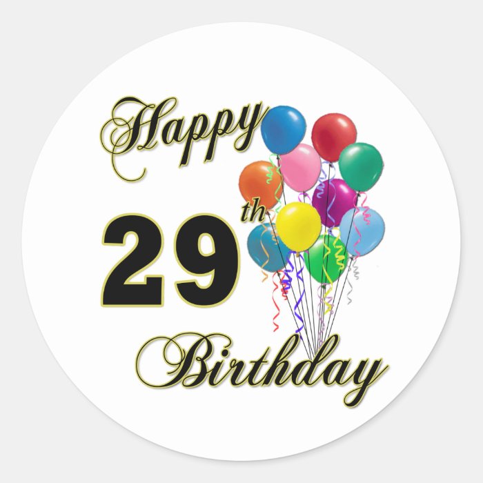 Happy 29th Birthday Gifts with Balloons Round Sticker