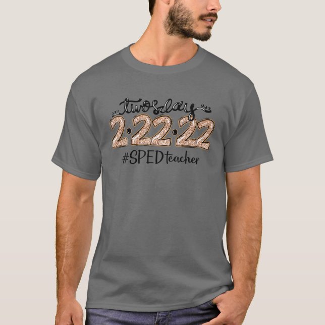Happy 2/22/22 Twosday Tuesday SPED Teacher Special T-Shirt (Front)