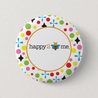 Happy 2 Be Me Pinback Button