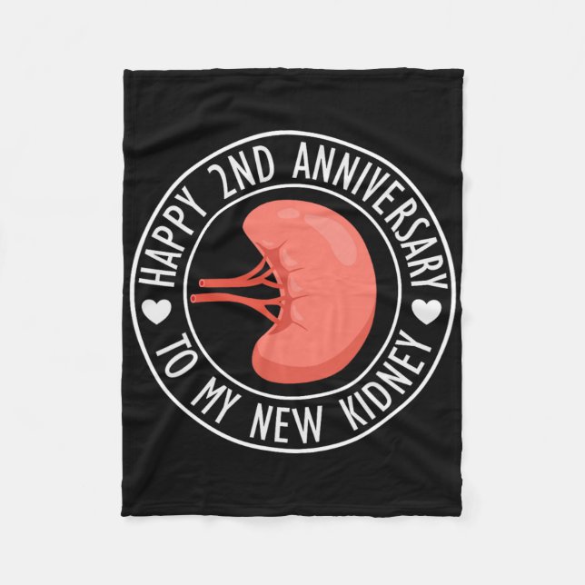 Happy 2 Year Anniversary To My New Kidney Transpla Fleece Blanket (Front)