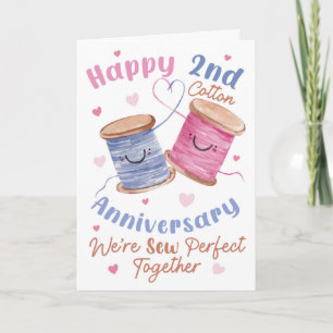 Happy 2nd Cotton Anniversary We’re Sew Perfect Two Card