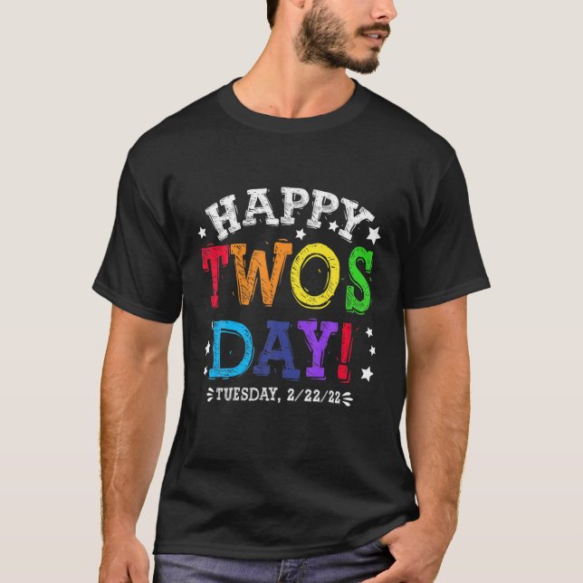 Happy 2S Day Twosday Tuesday Feb 22Nd, 2022 Teache T-Shirt (Front)