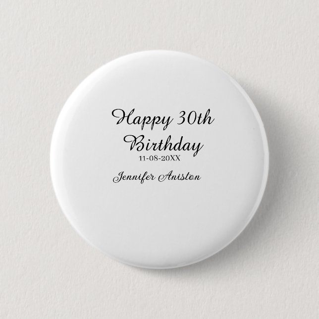 Happy 30th birthday add name date stylish simple  button (Front)