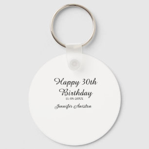 Happy 30th birthday add name date stylish simple keychain