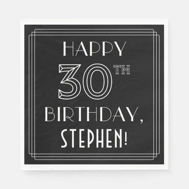 HAPPY 30TH BIRTHDAY; Art Deco Style; Custom Name Napkins (Front)
