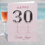 Happy 30th Birthday Card<br><div class="desc">The birthday card design features a number 30 silver balloon on a pretty pink background with space on the inside for your 30th birthday wishes.</div>