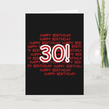 Happy 30th Birthday Card by birthdayTshirts at Zazzle