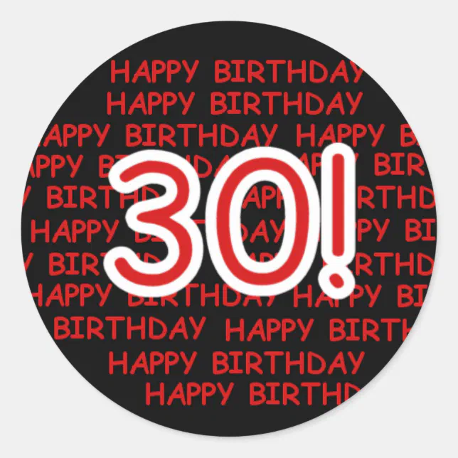 Happy 30th Birthday Classic Round Sticker | Zazzle