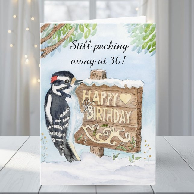 Happy 30th Birthday Downy Woodpecker Card (Creator Uploaded)