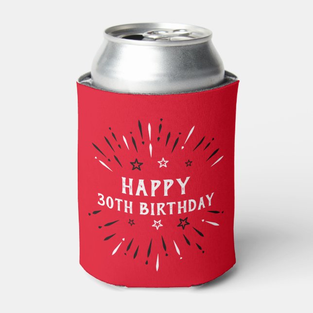 Happy 30th Birthday Fireworks Red Black White Can Cooler (Can Front)
