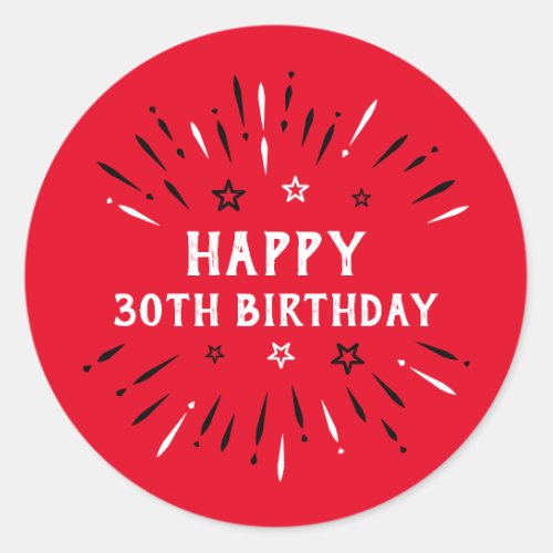 Happy 30th Birthday Fireworks Red Black White Classic Round Sticker