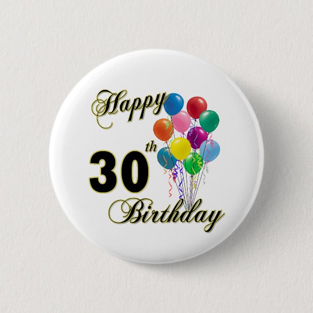 Happy 30th Birthday Gifts and Birthday Apparel Pinback Button (Front)