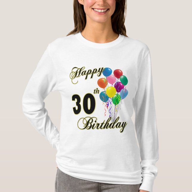 Happy 30th Birthday Gifts and Birthday Apparel T-Shirt (Front)