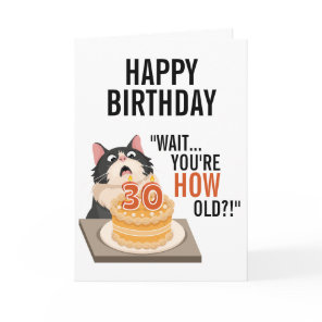 Happy 30th Birthday Tuxedo Cat Kitten Humor  Card