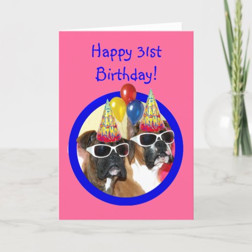 Happy 31st Birthday Boxer Dogs Card