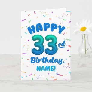 Happy 33rd Birthday Card with Custom Name