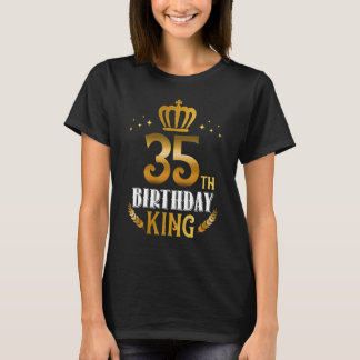 Happy 35 Year Old Birthday King 35th Birthday Crew T-Shirt