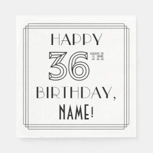 HAPPY 36TH BIRTHDAY; Art Deco Style; Custom Name Napkins