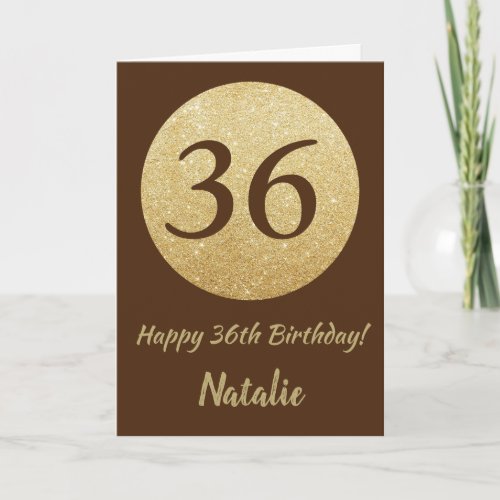 Happy 36th Birthday Brown and Gold Glitter Card