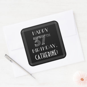 HAPPY 37TH BIRTHDAY; Art Deco Style; Custom Name Square Sticker