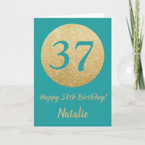 Happy 37th Birthday Teal and Gold Glitter Card