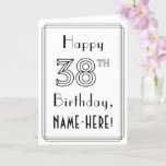 [ Thumbnail: Happy 38th Birthday, Art Deco Style W/ Custom Name Card ]