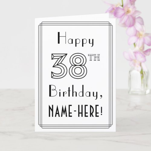 Happy 38th Birthday Art Deco Style w Custom Name Card